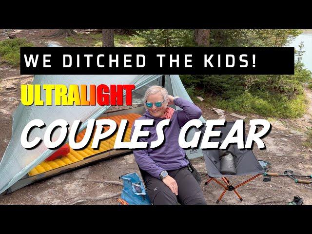 NO KIDS! Couples Ultralight BACKPACKING Gear! #ultralightbackpacking  #backpacking #ultralightgear