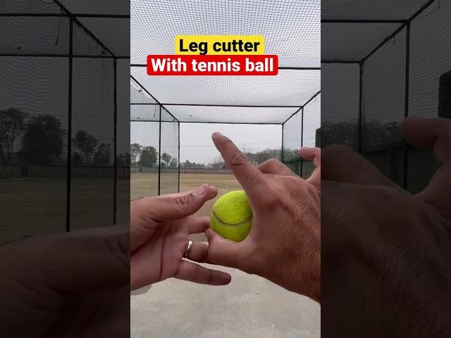 How to bowl leg cutter with tennis ball | #shorts