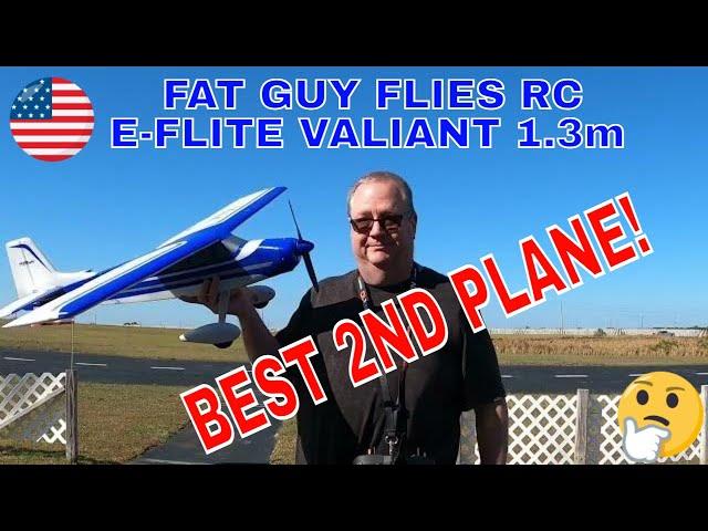 BEST 2ND RC PLANE-E-FLITE VALIANT 1.3m by Fat Guy Flies RC