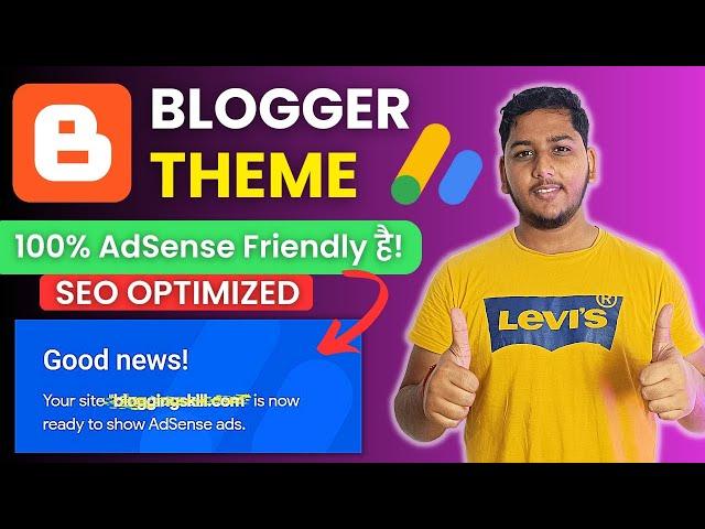 Best Blogger Theme For AdSense Approval