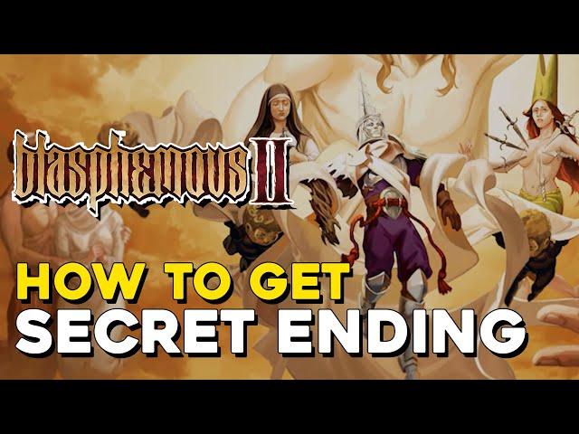 Blasphemous 2 How To Get The Secret Ending (How To Get Ending A)