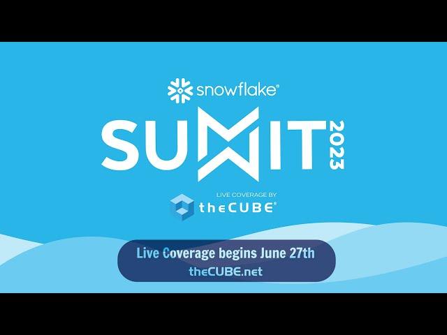 TheCUBE Live at Snowflake Summit 2023! Official Trailer