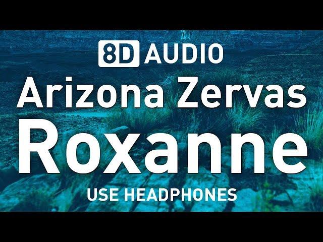 Arizona Zervas - Roxanne | 8D AUDIO 