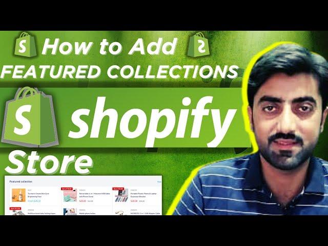 How to Add Featured Products / Collection in Shopify Store