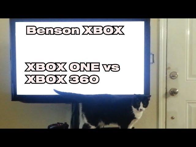 Benson Xbox! XBOX ONE vs XBOX 360!