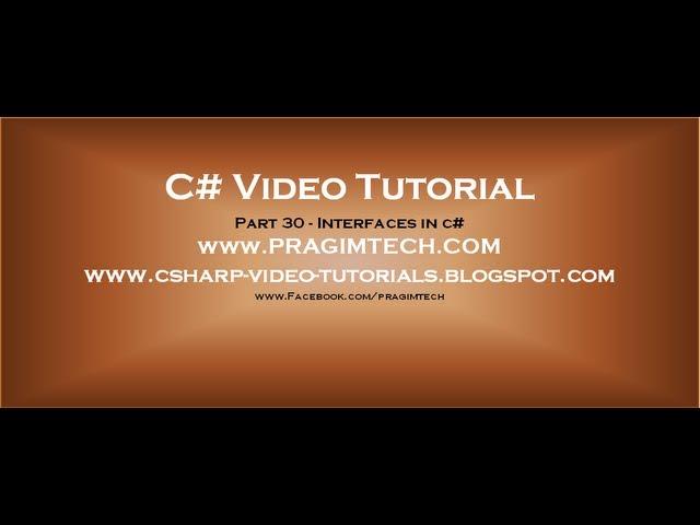 Part 30 - C# Tutorial - Interfaces in c#.avi