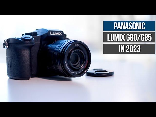 Panasonic Lumix G80 / G85 in 2023 -  STILL the best bang for the buck.