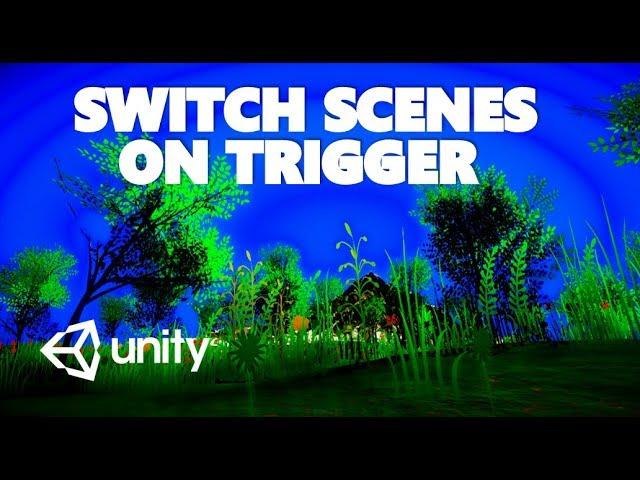 HOW TO CHANGE SCENES WITH A TRIGGER IN C# UNITY TUTORIAL