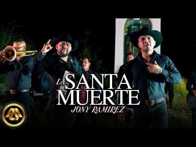 Jony Ramirez - La Santa Muerte (Video Oficial)