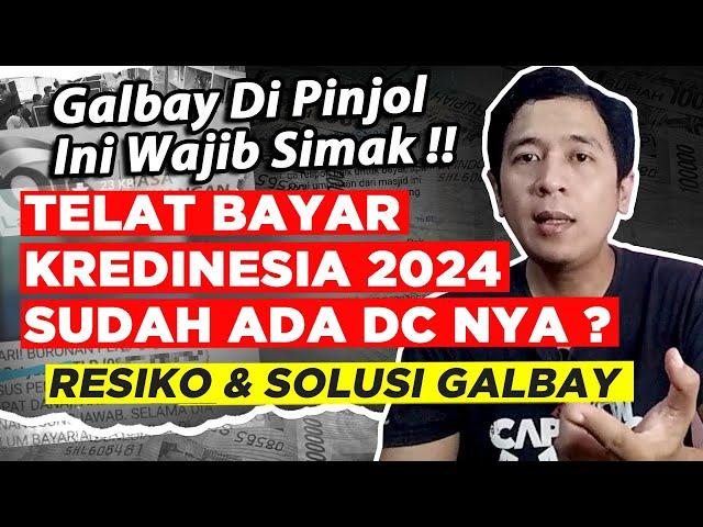 DC Ancam Ke Pidana !! Resiko Gagal Bayar KREDINESIA 2024 Terbaru - Solusi Galbay Pinjol