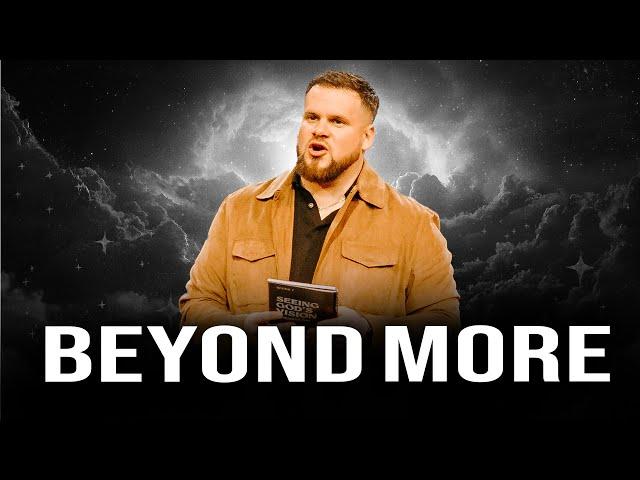 Beyond More: Seeing Beyond Limitations || Pastor Adam Mesa