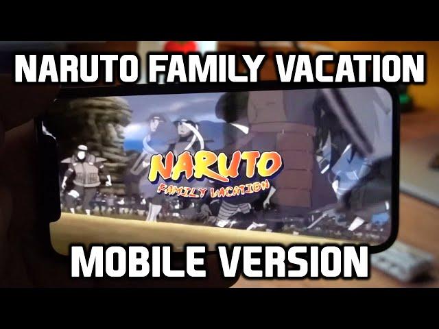 Naruto Family Vacation Mobile Gameplay - How to Download & Play Naruto Family Vacation Android/iOS