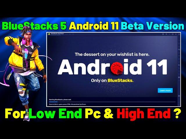 BlueStacks 5 Android 11 Beta Version is Here | BlueStacks 5 Beta Version For Low End Pc & High End ?