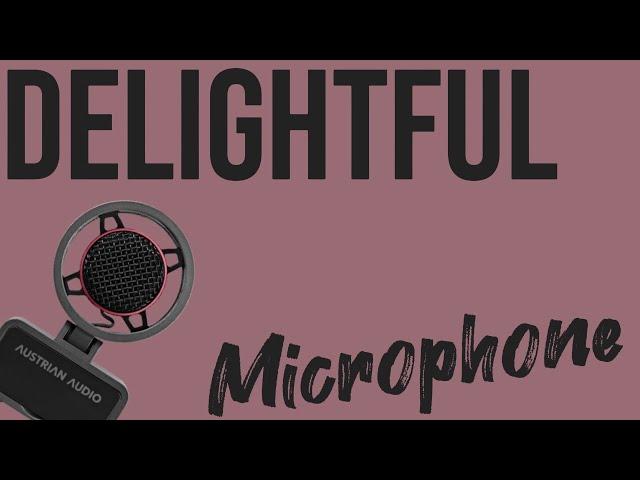 A Microphone  for Delight