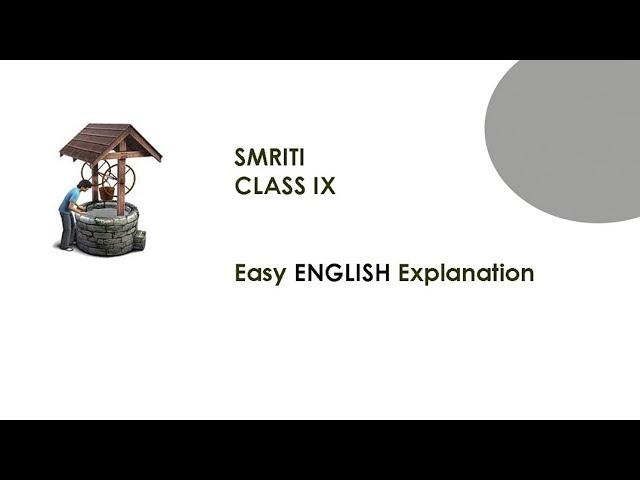 Smriti... Class 9...Easy English Explanation