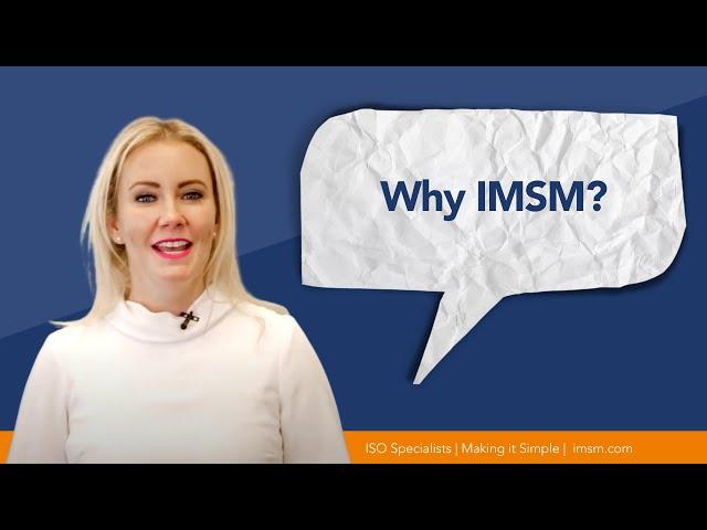 Why IMSM? | World-class ISO consultancy making it simple