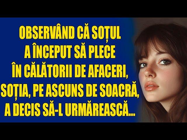 Observând că soțul a început să plece în călătorii de afaceri, soția, pe ascuns de soacră, a decis