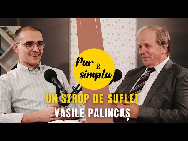 Un STROP de SUFLET  - Palincas Vasile