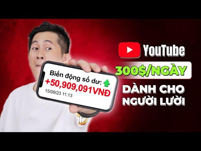 5 Bước Làm Youtube Kiếm Tiền Online Ngay Từ Ngày 1 (300$/ ngày)