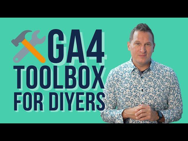 GA4 Toolbox for DIYers