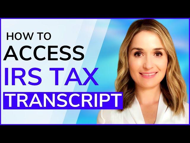 IRS Tax Transcript: How to Create IRS Account and Access Tax Information Online