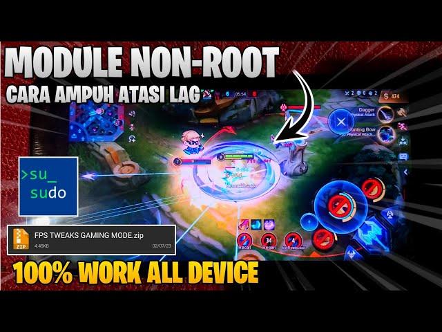 MODULE NON-ROOT‼️CARA PASANG MODULE NON ROOT - CARA AMPUH ATASI LAG SAAT MAIN GAME