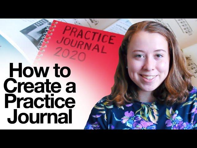 How to Keep a Practice Journal | Tips for Classical Musicians