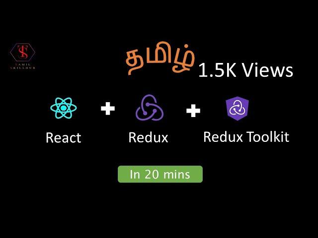 Redux in React JS | Tamil | Redux toolkit | React Redux | Tamil Skillhub