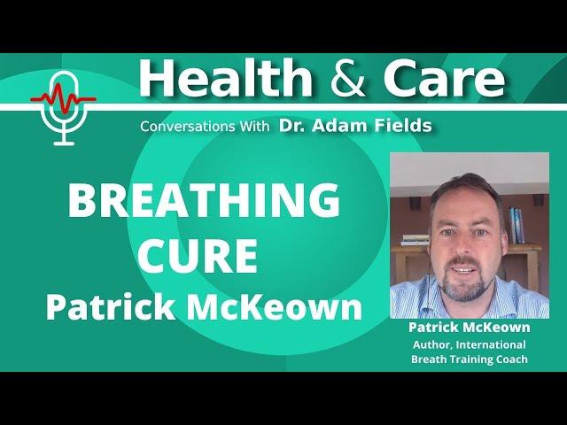 Breathing Cure w/ Patrick Mckeown | A deep dive into breath