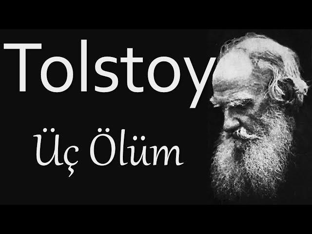 "Üç Ölüm" Tolstoy sesli kitap tek parça Akın ALTAN