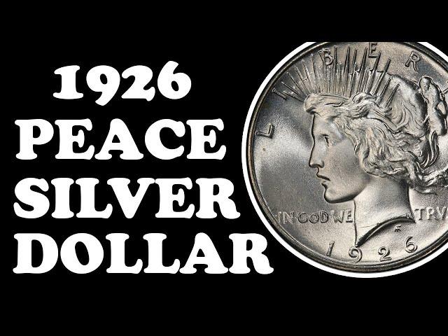 1926 Peace Dollar Guide - VAMs, Values, History, and Errors