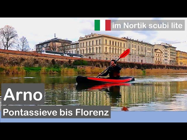 Auf dem Arno durch die Toskana und Florenz: Paddeltour im Nortik scubi lite