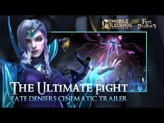 Fate Deniers: The Ultimate Fight | Cinematic Trailer | Mobile Legends Bang Bang