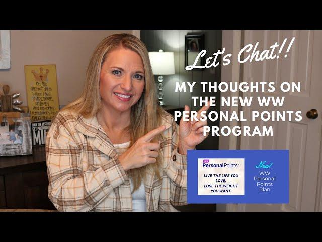 NEW WW PERSONAL POINTS PROGRAM (What do I think?) | HOW I PLAN TO SHARE RECIPES AND POINTS