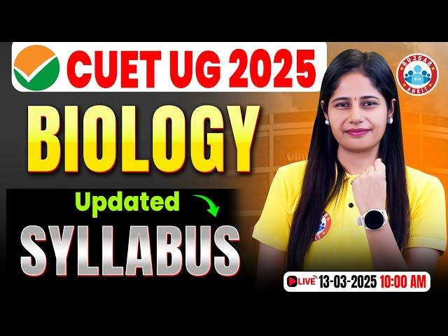 CUET UG 2025 Biology Syllabus | CUET UG 2025 Biology New Updated Syllabus | CUET 2025 Exam Pattern