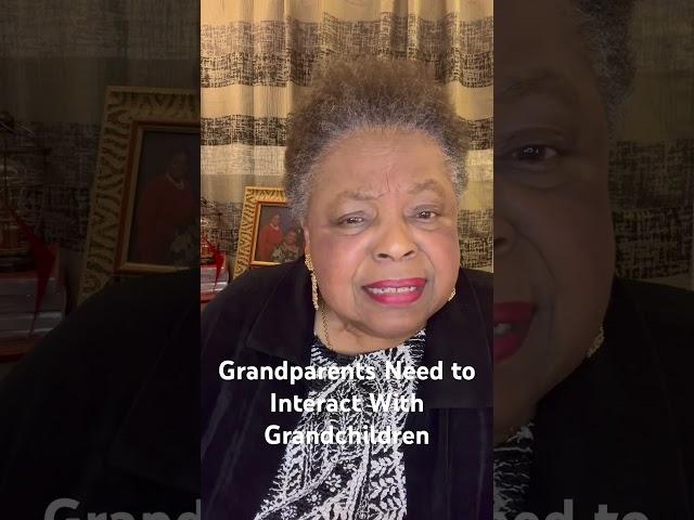 Grandparents Need to Interact With Grandchildren