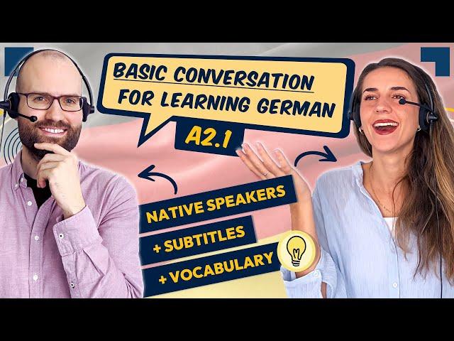 EFFECTIVE A2.1 Reading + Listening Practice in German  | Basic Conversation for Learning German