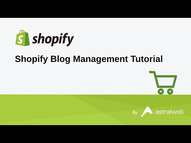 Shopify Blog Management Tutorial