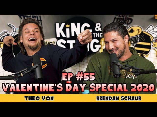 Valentine's Day Special 2020 | King and the Sting w/ Theo Von & Brendan Schaub #55