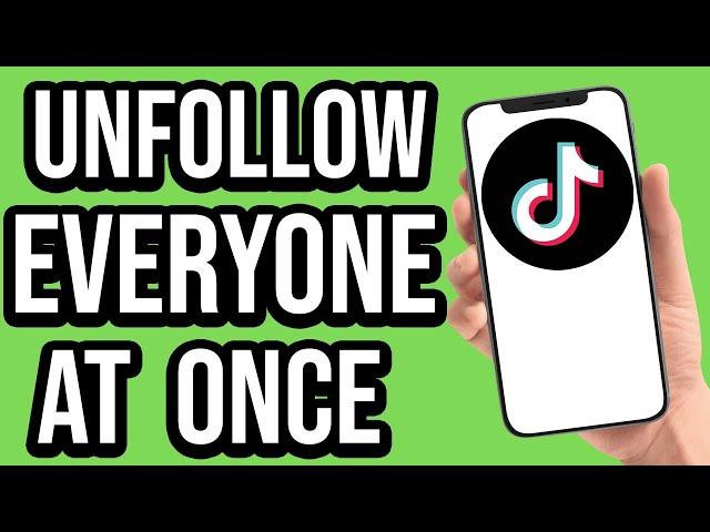 How to unfollow everyone on Tiktok at once