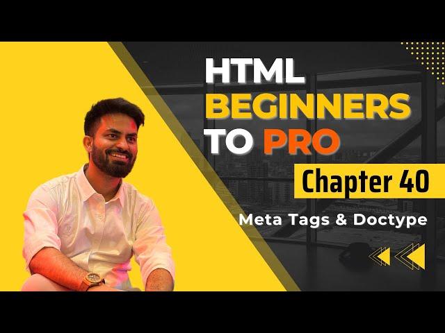 Chapter 40 | Meta Tags & Doctype Explained | HTML Tutorial