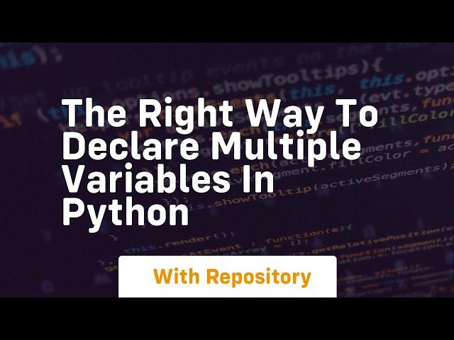 The right way to declare multiple variables in python