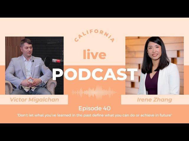 Episode 40 with Irene Zhang, Silicon Valley based Investor & Entrepreneur