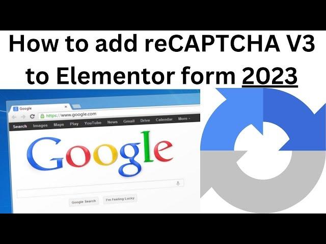 How to add reCAPTCHA V3 to Elementor form - 2023