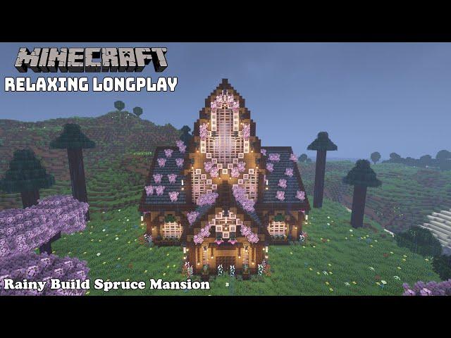 Rainy Build Spruce Mansion - Cozy Cottage House - Minecraft Relaxing Longplay ( No Commentary ) 1.20