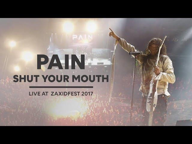 PAIN - Shut Your Mouth (Live at ZaxidFest 2017)