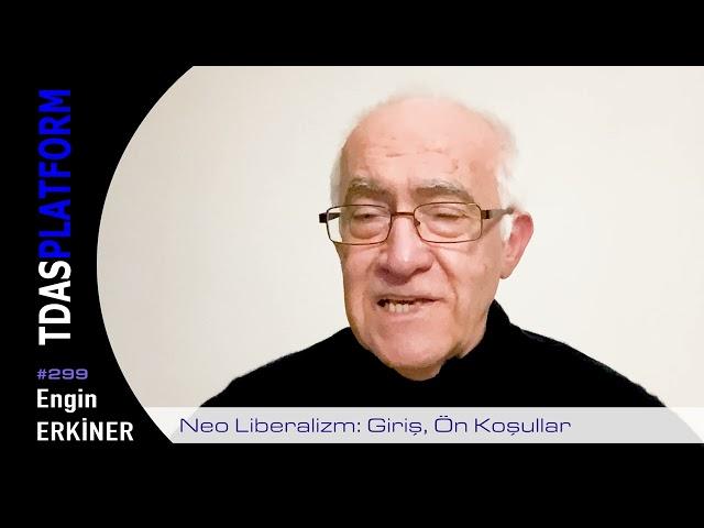 Engin Erkiner - Neo Liberalizm: Giriş, Ön Koşullar #299