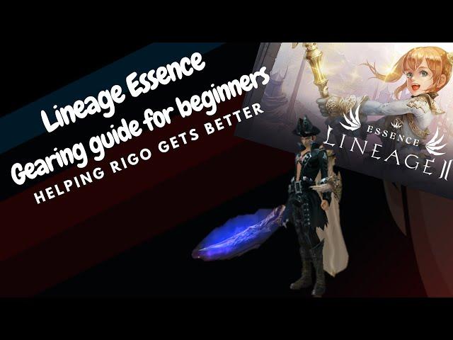 Lineage Essence - Gearing Guide for beginners