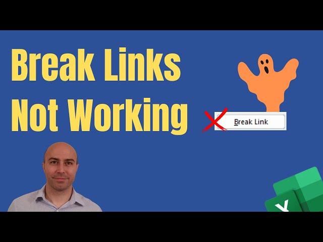 Break Links Not Working in Excel 