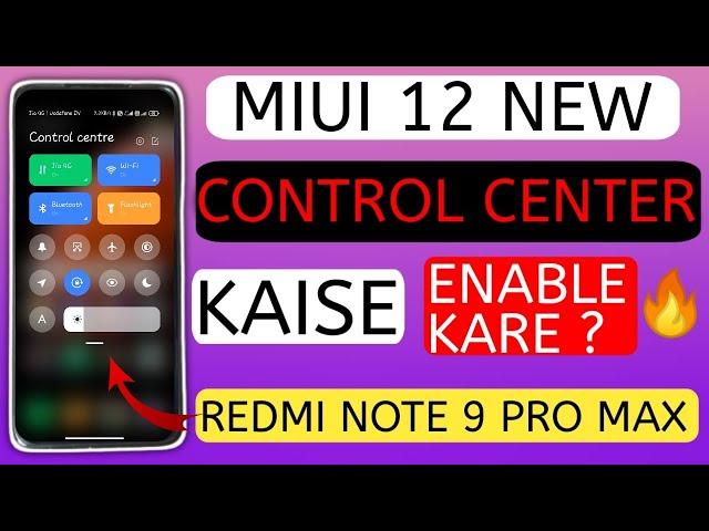 How To Enable New Control Center In MIUI 12 Redmi Note 9 Pro Max || MIUI 12 New Control Center 